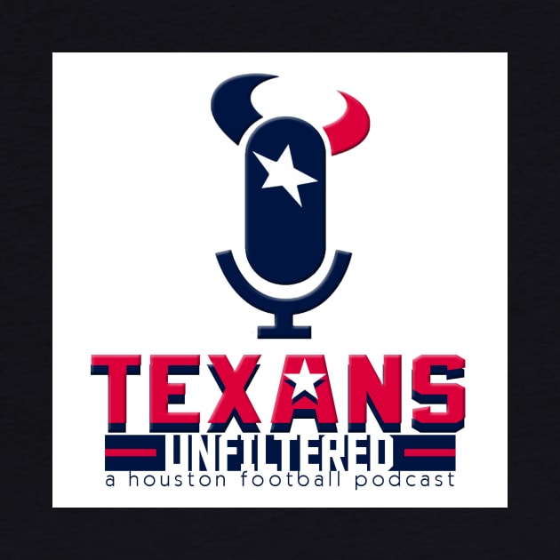 Texans Unfiltered by Texans Unfiltered: A Houston Football Pod